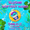 Slushii - Young & Lit (Clean Mix)