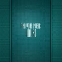 Find Your Music. House