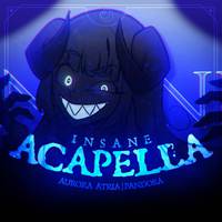 Insane (Acapella ver.)