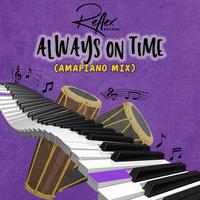 Always on Time (Amapiano Mix)