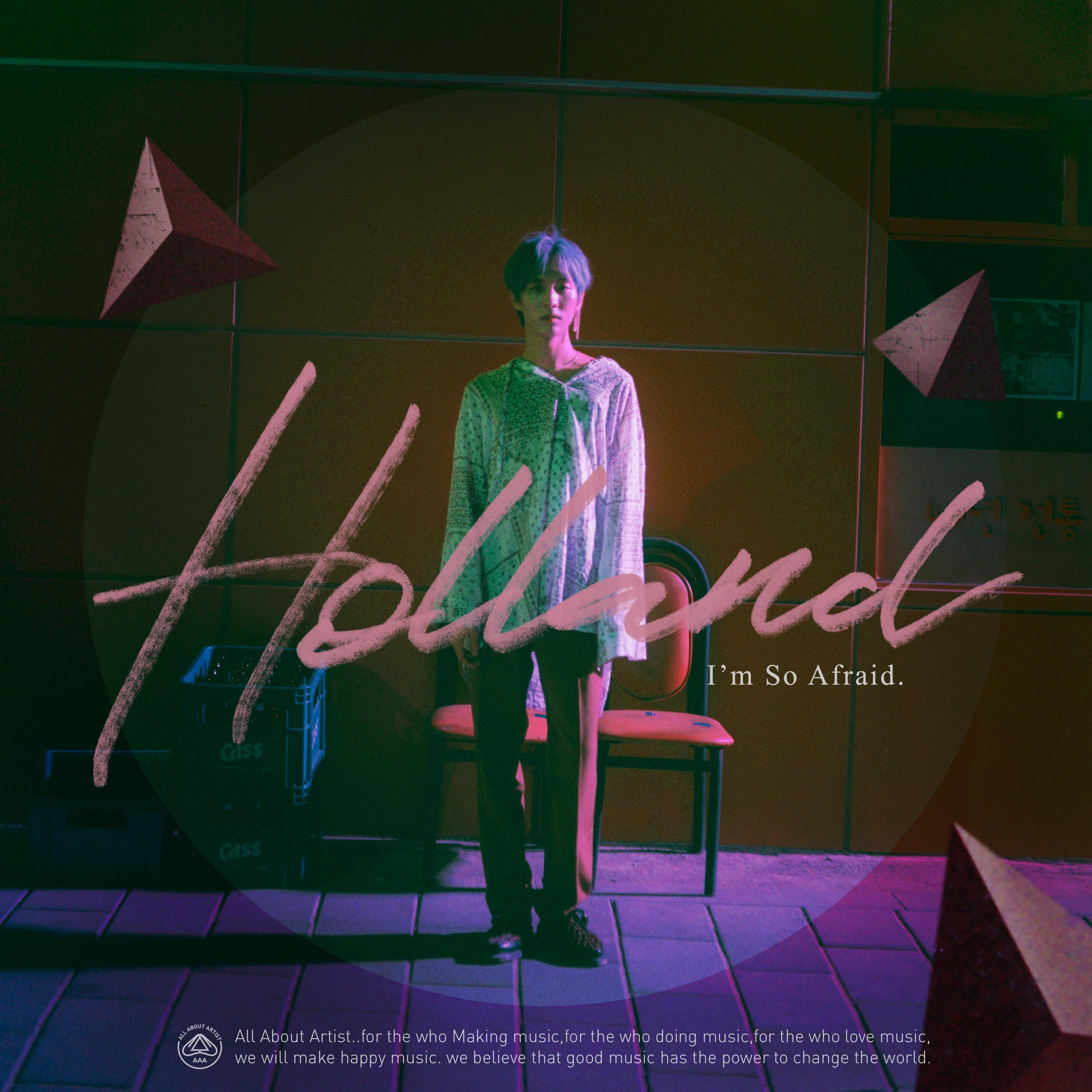 I'm So Afraid_Holland_Holland Twin Single Vol. 2 | 在线播放_I'm So Afraid歌词_I'm So Afraid下载 | 网易云音乐