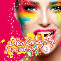 Disco Candy Pop Sensation, Vol. 9