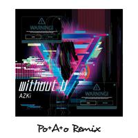 Without U-AZKi(Po+A+o Remix)