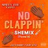 Spiffy The Goat - No Clappin' Shemix (Throw It)