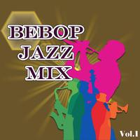 BeBop Jazz Mix Vol. 1