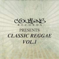 Cousins Records Presents Classic Reggae Vol 1