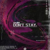 DON'T STAY