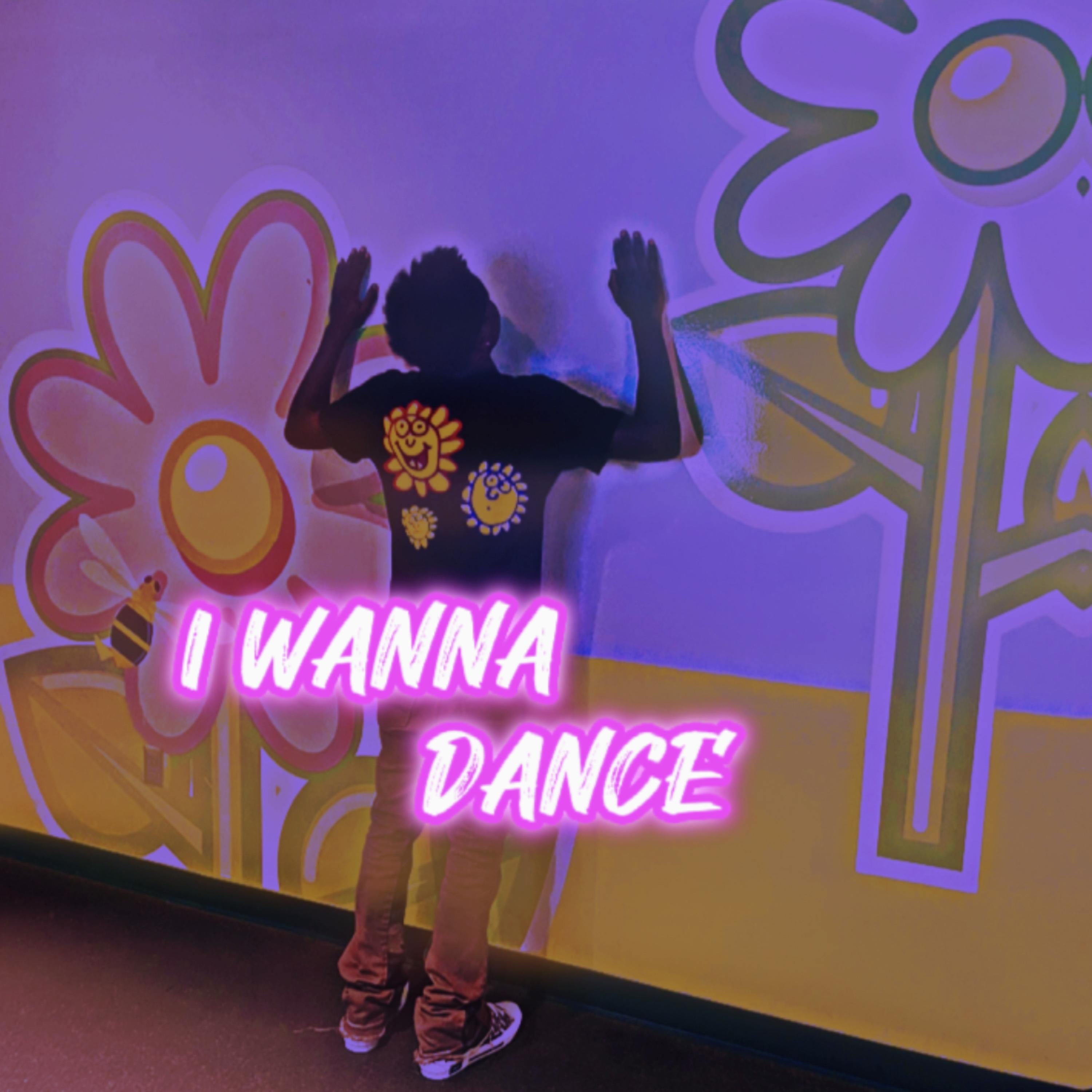 I WANNA DANCE