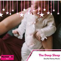 The Deep Sleep - Soulful Rainy Music