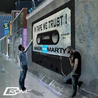 In Tape We Trust! (Mixed By Made & Marty)