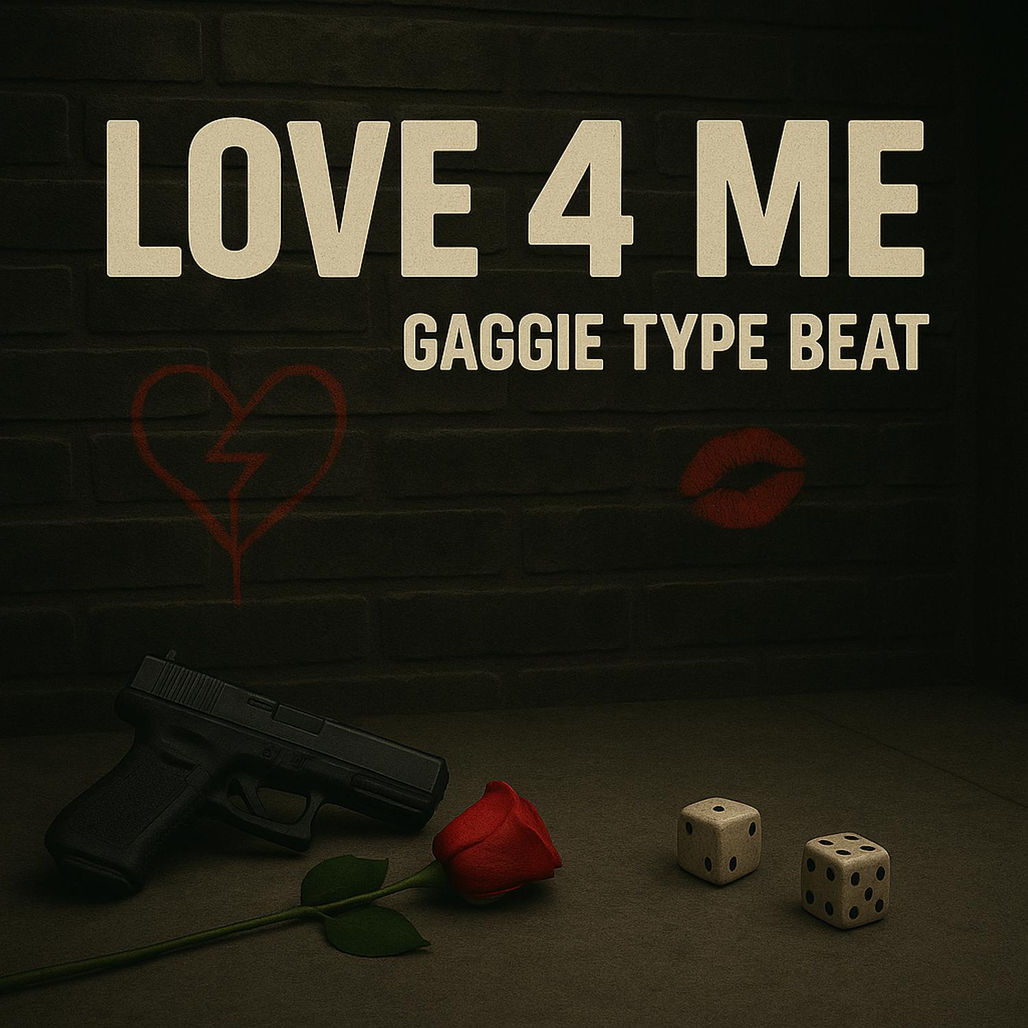Love 4 Me (Gaggie Type Beat)
