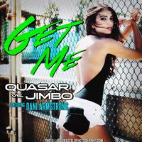 Get Me (Quasar vs. Jimbo) [feat. Dani Armstrong]