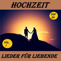 Top 30: Hochzeit - Lieder für Liebende, Vol. 1