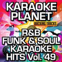 R&B Funk & Soul Karaoke Hits, Vol. 49