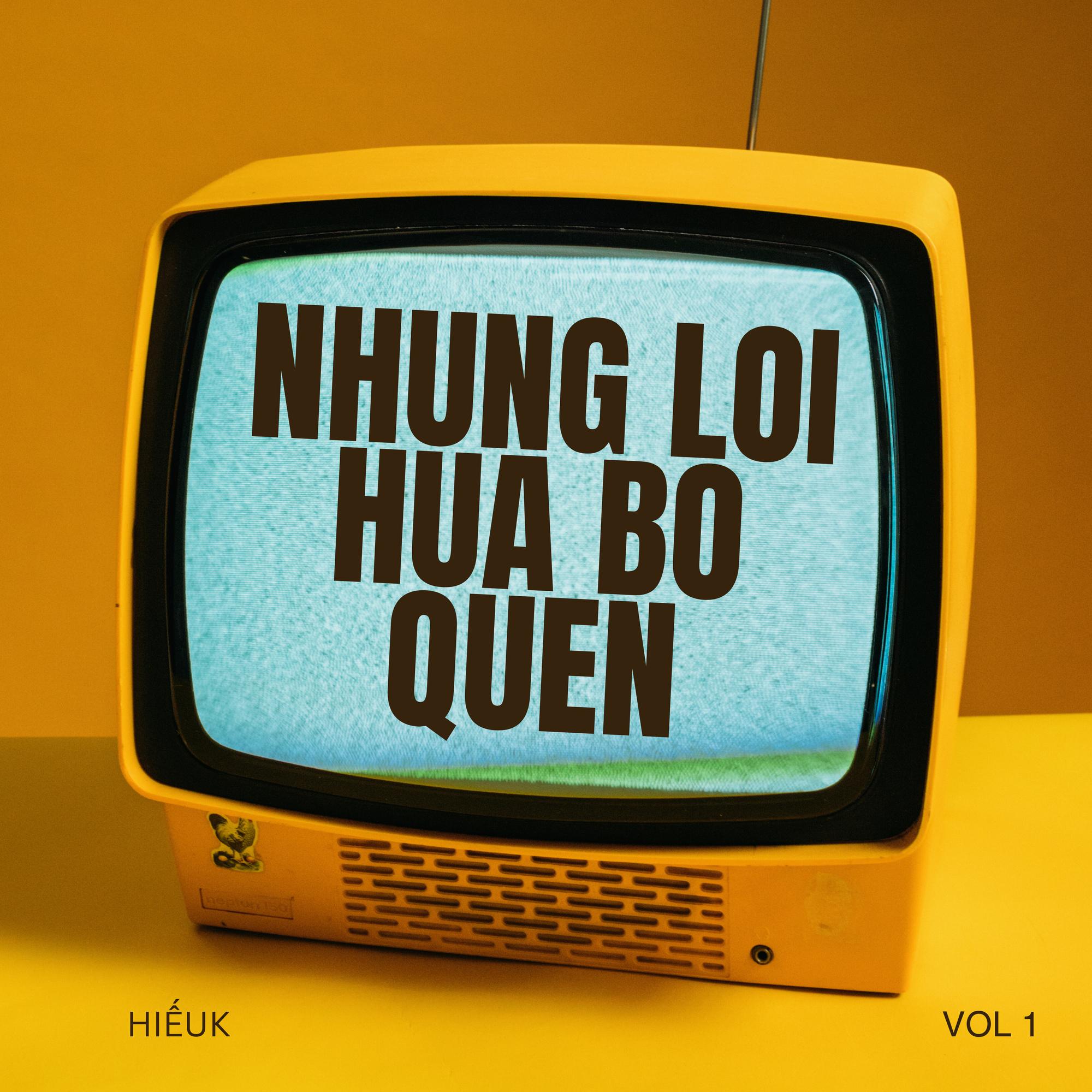 Những Lời Hứa Bỏ Quên, Vol. 1 (Remix)