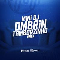 OMBRIN TAMBORZINHO (Remix)