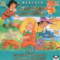 Struwelpeter und andere Märchen, Teil 8 (Die schönsten Geschichten aus der Welt der Märchen)