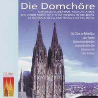 Die Domchöre / The Cologne Dom Choir