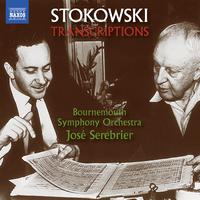 STOKOWSKI TRANSCRIPTIONS (Bournemouth Symphony, Serebrier)