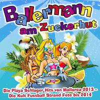 Ballermann am Zuckerhut - Die Playa Schlager Hits von Mallorca 2013 - Die Kult Fussball Strand Fete bis 2014