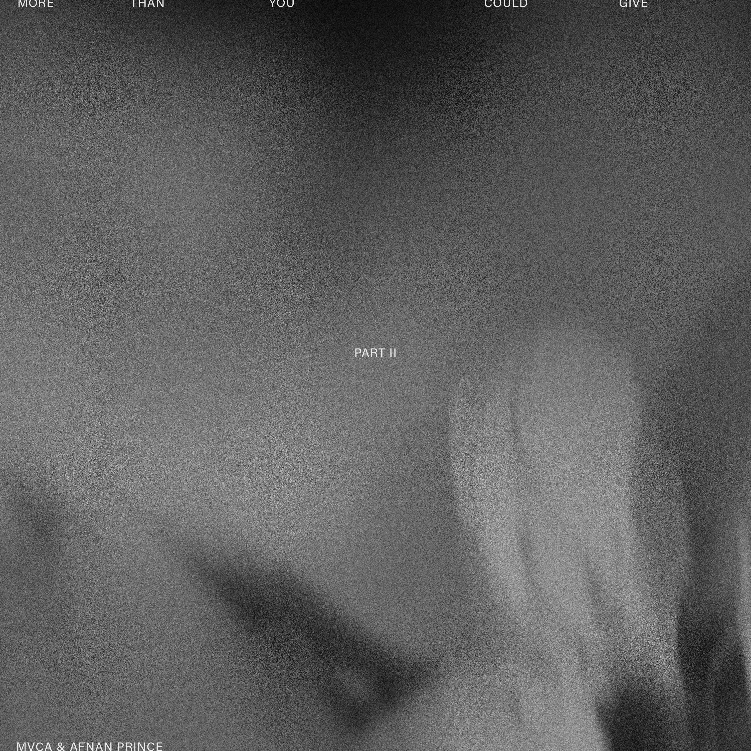 More than you could give - Part ll