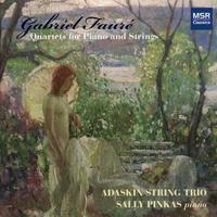 Fauré: Quartets for Piano and Strings