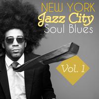 New York Jazz City Soul Blues, Vol. 1