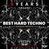 BEST HARD TECHNO 6 YEARS VA (Techno Addicts)