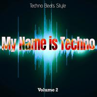 My Name Is Techno, Vol. 2 (Techno Beats Style)