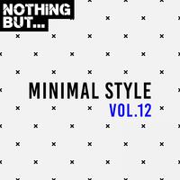 Nothing But... Minimal Style, Vol. 12