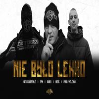 Nie było lekko (feat. SPN, DIDEK & BERG)