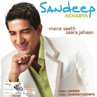 Sandeep Acharya - Mere Saath Saara Jahaan