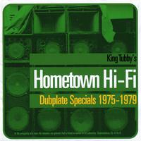 King Tubby's Hometown Hi-Fi Dubplate Specials 1975-1979