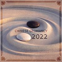 Chinese Geomancy 2022: Ancient Traditional Energetic Practice