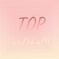 Top Schism