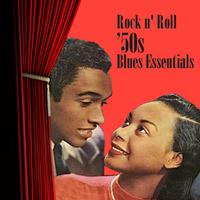 Rock N' Roll '50s Blues Essentials