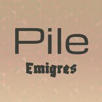 Pile Emigres