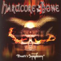 Hardcore to the Bone - Dante's Symphony