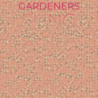 Gardeners Sung