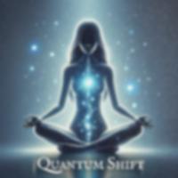 Quantum Shift: Meditation Music for Reconditioning the Self