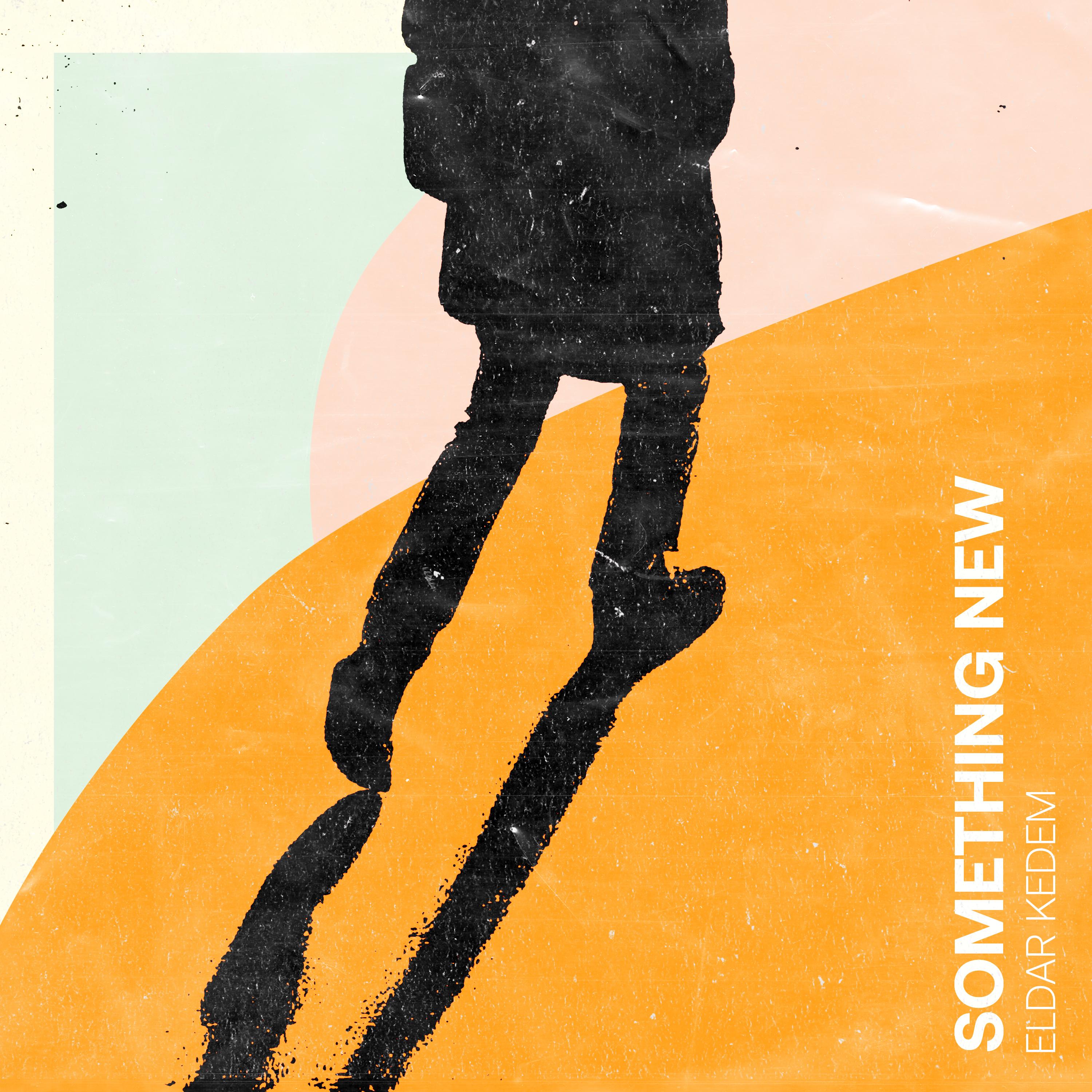 Walking Around_Eldar Kedem_Something New | 在线播放_Walking Around歌词_Walking Around下载 | 网易云音乐