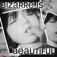 Bizarre Is Beautiful