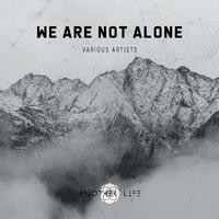 We Are Not Alone