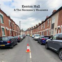 Kenton Hall & The Necessary Measures