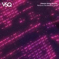 VSQ Performs The Weeknd, Vol. 2