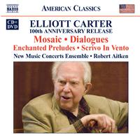 CARTER, E.: 100th Anniversary Release - Mosaic / Dialogue / Solo Pieces (New Music Concerts, Aitken)