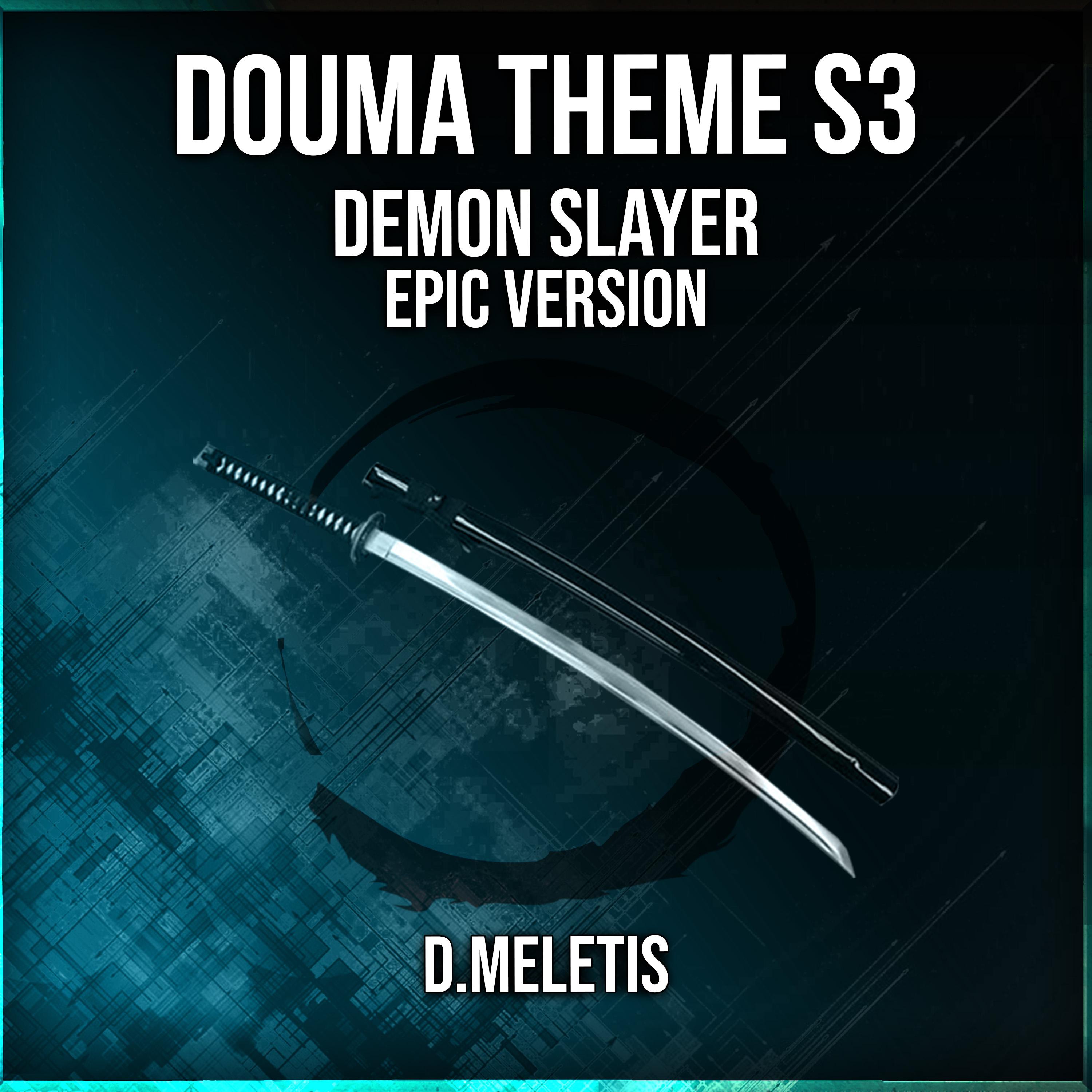 Douma Theme S3 (From 'Demon Slayer') (Epic Version)