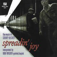 Spreadin' Joy: The Music Of Sidney Bechet