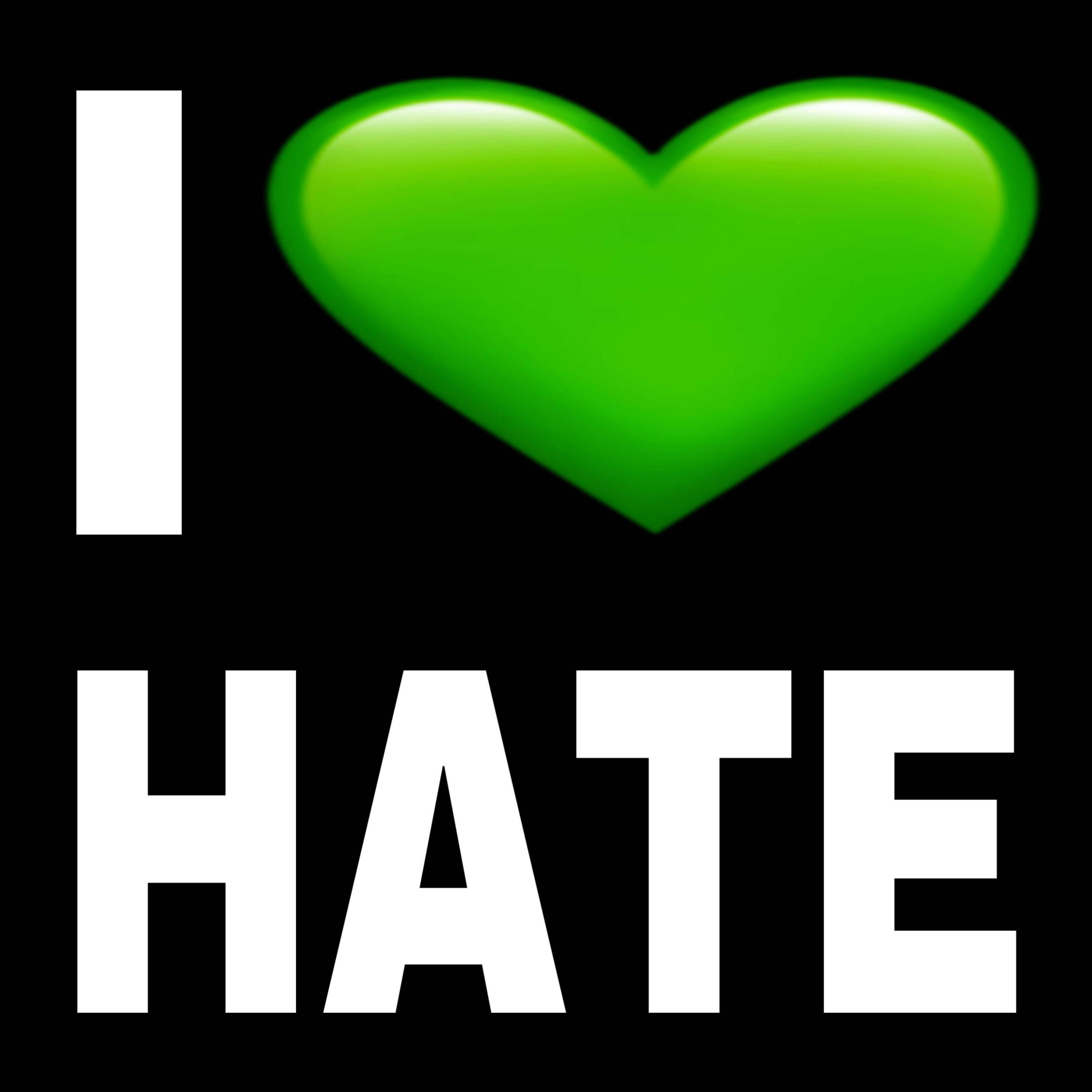 #ILOVEHATE