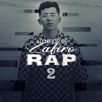 Lo Mejor de Zafiro Rap, Vol. 2